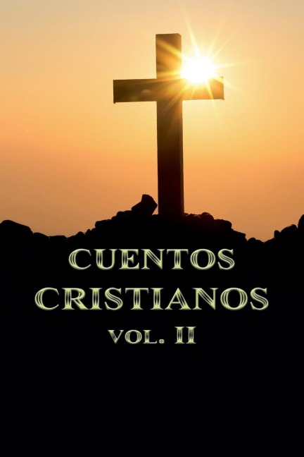 Cuentos Cristianos Volumen II - Rafael Lima