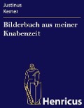 Cover-Bild zum Titel 'Bilderbuch aus meiner Knabenzeit' von 'Justinus Kerner'