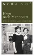 Cover-Bild zum Titel 'Heim nach Mannheim' von 'Nora Noé'