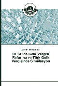 Cover-Bild zum Titel 'OECD'de Gelir Vergisi Reformu ve Türk Gelir Vergisinde Simülasyon' von 'Abdullah Burhan Bahçe'