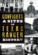 Cover-Bild zum Titel 'Gunfights & Sites in Texas Ranger History' von 'Mike Cox'