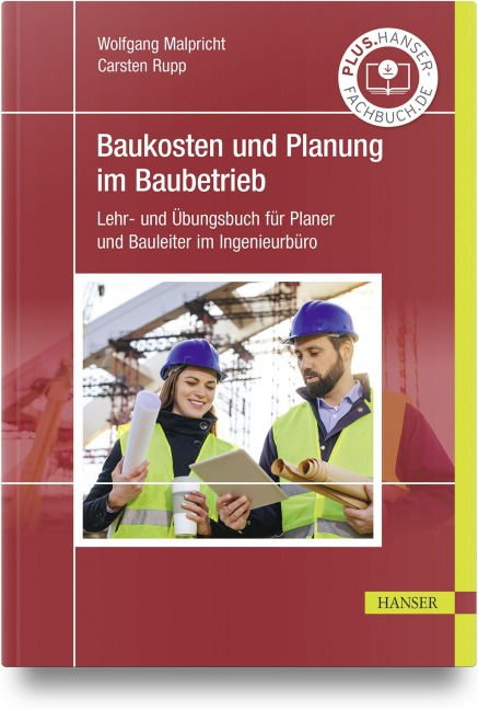 Baukosten und Planung im Baubetrieb - Wolfgang Malpricht, Carsten Rupp