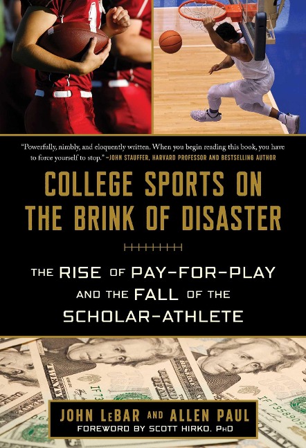 College Sports on the Brink of Disaster - John Lebar, Allen Paul