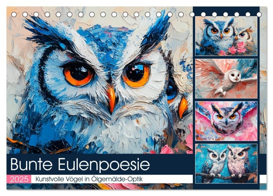 Bunte Eulenpoesie. Kunstvolle Vögel in Ölgemälde-Optik (Tischkalender 2025 DIN A5 quer), CALVENDO Monatskalender - Rose Hurley