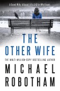 Cover-Bild zum Titel 'The Other Wife' von 'Michael Robotham'