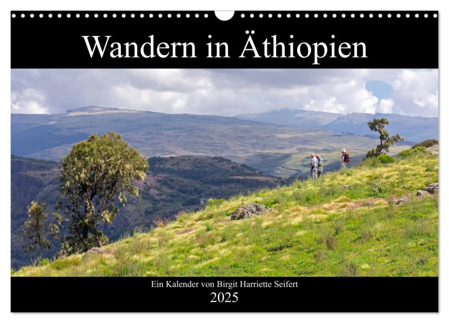 Wandern in Äthiopien (Wandkalender 2025 DIN A3 quer), CALVENDO Monatskalender - Birgit Harriette Seifert