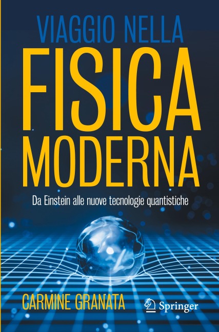 Viaggio nella fisica moderna - Carmine Granata