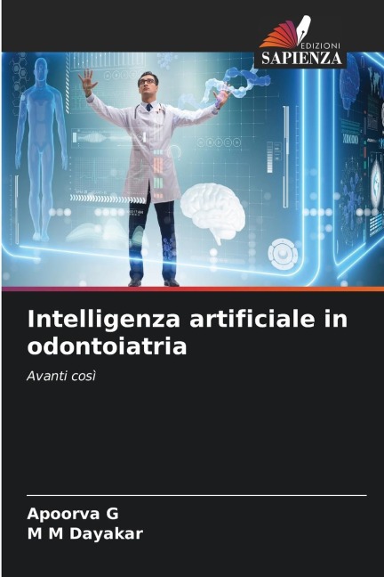 Intelligenza artificiale in odontoiatria - Apoorva G, M M Dayakar