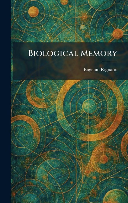 Biological Memory - Eugenio Rignano