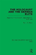 Cover-Bild zum Titel 'The Holocaust and the German Elite' von 'Rainer C. Baum'
