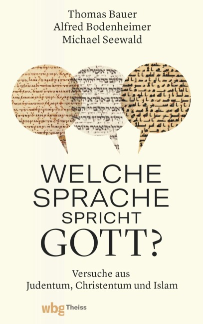 Welche Sprache spricht Gott? - Thomas Bauer, Michael Seewald, Alfred Bodenheimer