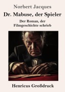 Cover-Bild zum Titel 'Dr. Mabuse, der Spieler (Großdruck)' von 'Norbert Jacques'
