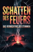 Cover-Bild zum Titel 'Schatten des Feuers:Das Vermächtnis der Stummen' von 'John'