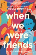 Cover-Bild zum Titel 'When We Were Friends' von 'Holly Bourne'