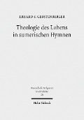 Theologie des Lobens in sumerischen Hymnen - Erhard S. Gerstenberger