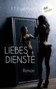 Cover-Bild zum Titel 'Liebesdienste' von 'F. T Eigenbrodt'