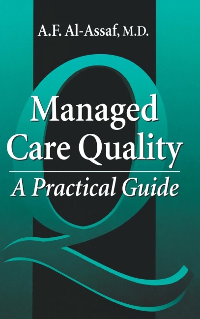 Managed Care Quality - A. F. Al-Assaf, R. Robyn Assaf