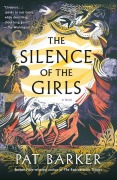 Cover-Bild zum Titel 'The Silence of the Girls' von 'Pat Barker'