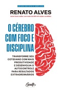 Cover-Bild zum Titel 'O cérebro com foco e disciplina' von 'Renato Alves'