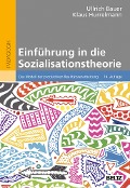 Cover-Bild zum Titel 'Einführung in die Sozialisationstheorie' von 'Ullrich Bauer, Klaus Hurrelmann'