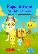 Cover-Bild zum Titel 'Papa Stromi - Die Elektro Freunde' von 'Steffen Schmidt Papa Stromi'