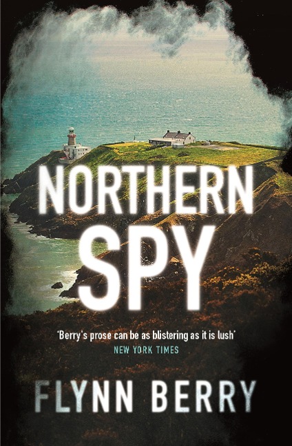 Northern Spy - Flynn Berry