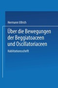 Cover-Bild zum Titel 'Über die Bewegungen der Beggiatoaceen und Oscillatoriaceen' von 'Hermann Ullrich'