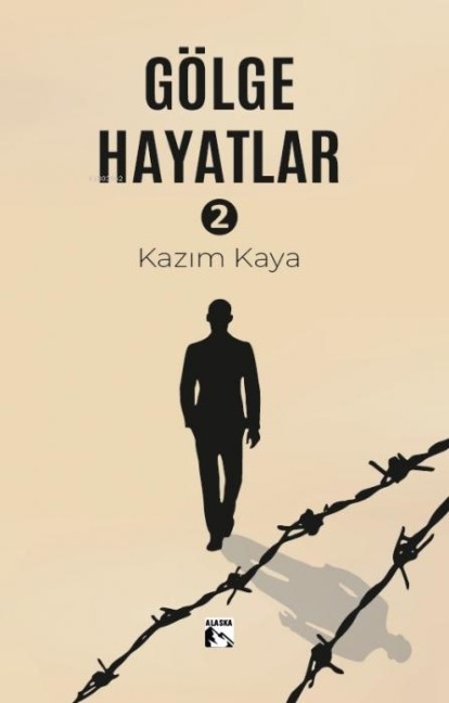 Gölge Hayatlar 2 - Kazim Kaya