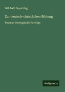 Cover-Bild zum Titel 'Zur deutsch-christlichen Bildung' von 'Willibald Beyschlag'