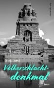 Cover-Bild zum Titel 'Völkerschlachtdenkmal' von 'Erich Loest'