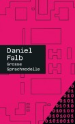Cover-Bild zum Titel 'Grosse Sprachmodelle' von 'Daniel Falb'