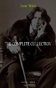 Cover-Bild zum Titel 'Oscar Wilde Collection: The Complete Novels, Short Stories, Plays, Poems, Essays (The Picture of Dorian Gray, Lord Arthur Savile's Crime, The Happy Prince, De Profundis, The Importance of Being Earnest...)' von 'Wilde Oscar Wilde'