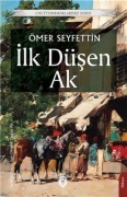 Cover-Bild zum Titel 'Ilk Düsen Ak' von 'Ömer Seyfettin'