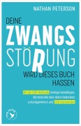 Cover-Bild zum Titel 'Deine Zwangsstörung wird dieses Buch hassen' von 'Nathan Peterson'