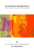 Cover-Bild zum Titel 'Die Universität als lebendiges System - Wissen, Wandel und neue Formen der Zukunft - ZSI - WS 812 546 ZS' von 'Zs Zsi'