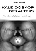 Cover-Bild zum Titel 'Kaleidoskop des Alters' von 'Frank Spitzer'