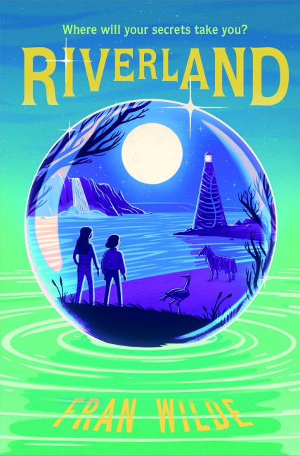 Riverland - Fran Wilde