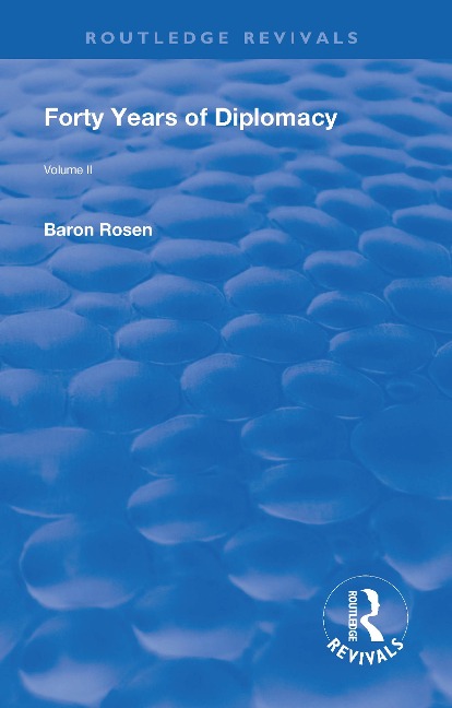Revival: Forty Years of Diplomacy (1922) - Roman Baron Rosen