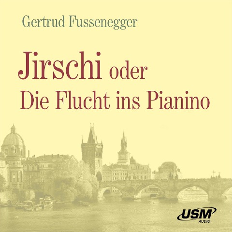 Jirschi oder Die Flucht ins Pianino - Gertrud Fussenegger
