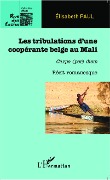 Les tribulations d'une coopérante belge au Mali - Paul