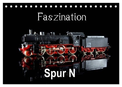 Faszination Spur N (Tischkalender 2024 DIN A5 quer), CALVENDO Monatskalender - Klaus-Peter Huschka