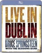 Bruce Springsteen With the Sessions Band - Live in Dublin - George Travis, Bruce Springsteen, Barbara Carr, Thom Zimny, Jon Landau