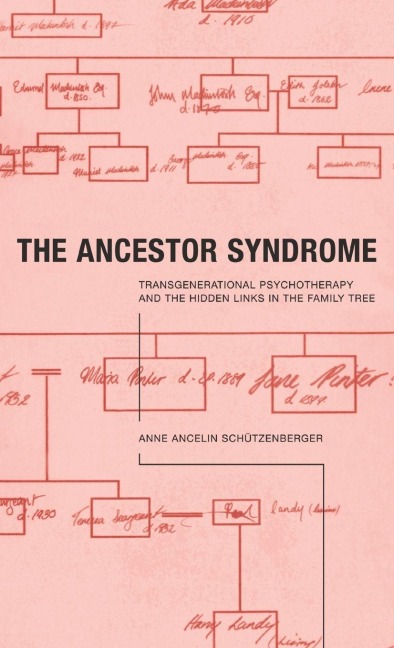The Ancestor Syndrome - Anne Ancelin Schutzenberger