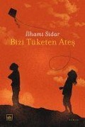 Cover-Bild zum Titel 'Bizi Tüketen Ates' von 'Ilhami Sidar'