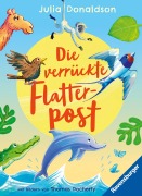 Cover-Bild zum Titel 'Die verrückte Flatterpost' von 'Julia Donaldson'