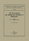 Cover-Bild zum Titel 'Die Verwertung der städtischen Abwässer in Österreich' von 'Rudolf Pönninger'