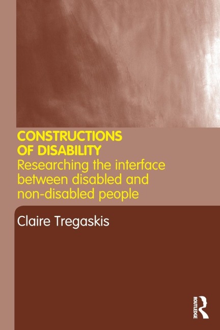 Constructions of Disability - Claire Tregaskis