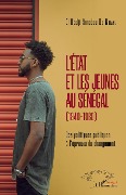 Cover-Bild zum Titel 'L'Etat et les jeunes au Sénégal (1940-1980)' von 'Ndiaye'