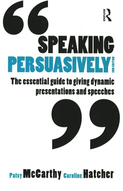 Speaking Persuasively - Patsy McCarthy