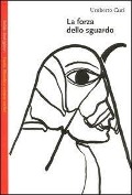Cover-Bild zum Titel 'La forza dello sguardo' von 'Umberto Curi'